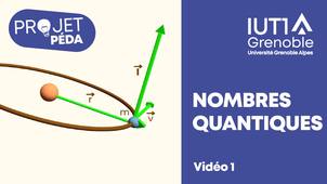 Vidéo 1 : Nombres quantiques