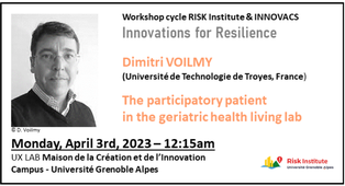 Workshop Cycle « Innovations for Resilience » : The participatory patient in the geriatric health living lab - Dimitri VOILMY - 03/04/23