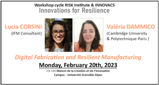 Workshop Cycle « Innovations for Resilience » : Digital fabrication and resilient manufacturing - L. CORSINI et V. DAMMICO - 20/02/23