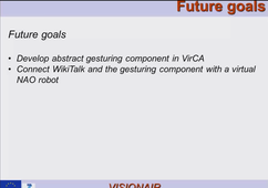 VISIONAIR : Open-Domain Conversations with Real and Virtual Robots V-Wiki Talk, Distributed control in mobile robotics system Multi-dimensional visualization of speech signal hierarchy