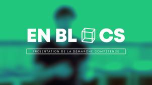 En Blocs : Présentation de la Démarche compétence