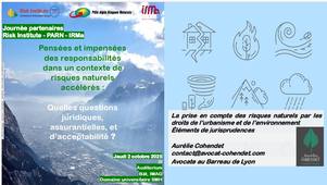 Journée Partenaires 02/10/2025 - Pensées et impensées des responsabilités dans un contexte de risques naturels accélérés - La prise en compte des risques naturels par les droits de l’urbanisme et de l’environnement - Aurélie COHENDET