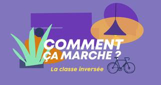 Comment ça marche : La classe inversée ?