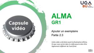 Module d'autoformation GR1 - capsule vidéo n°3 - Ajouter un exemplaire Partie 2.3