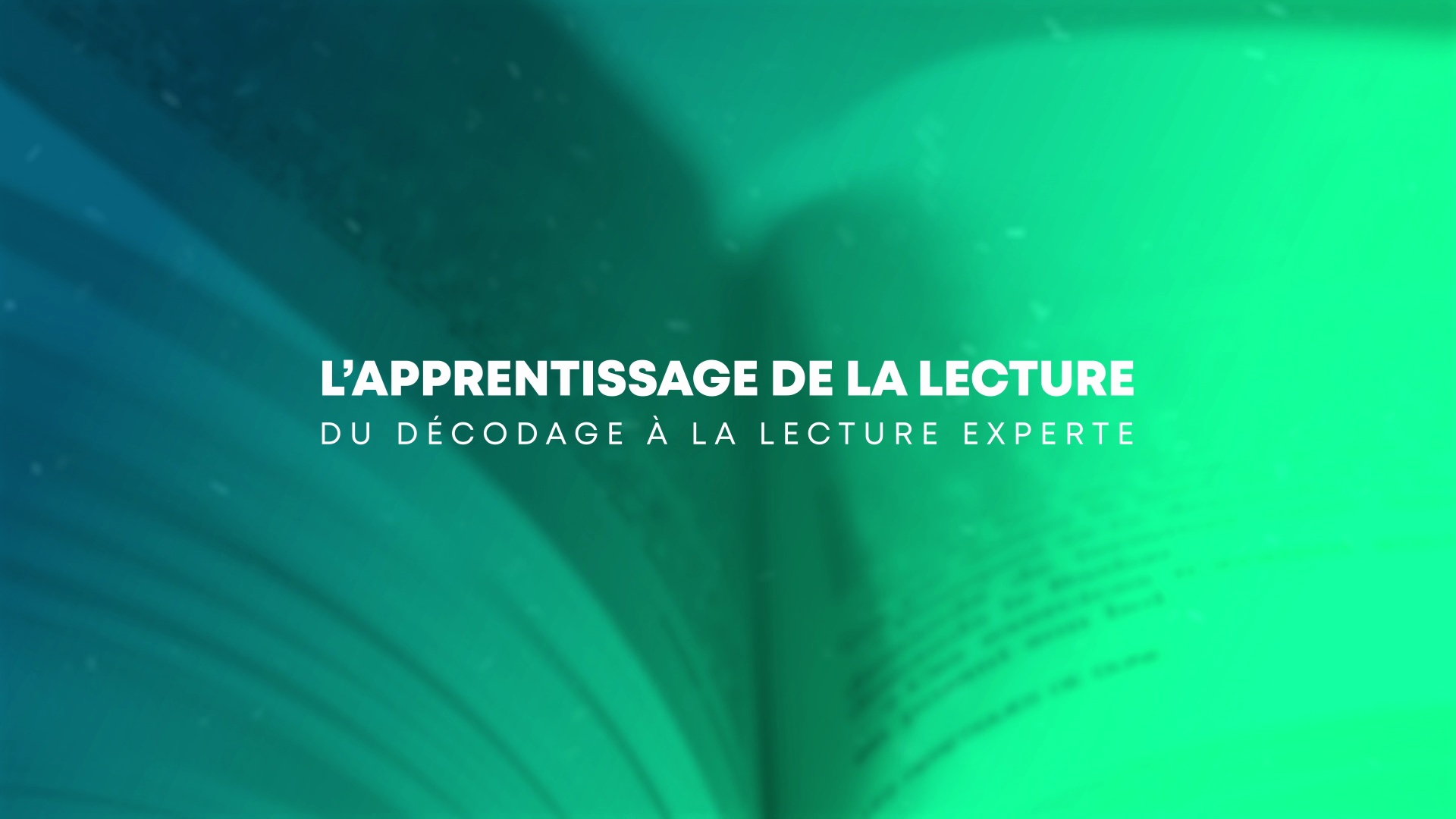 Bannière MOOC L'apprentissage de la lecture, du décodage à la lecture experte